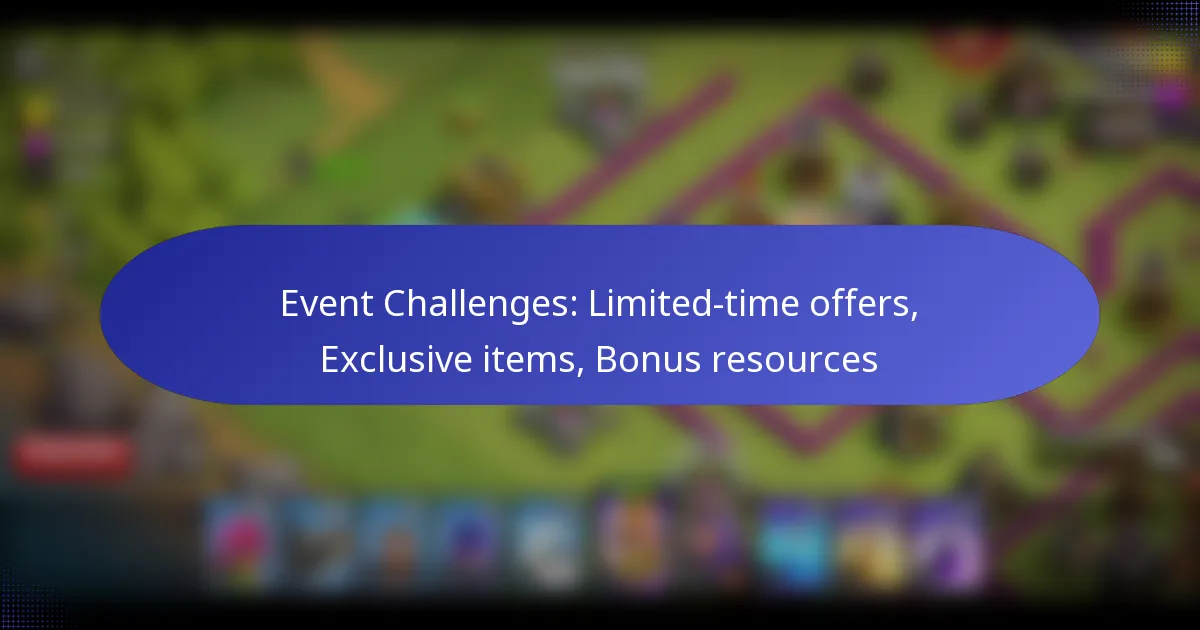 Read more about the article Event Challenges: Limited-time offers, Exclusive items, Bonus resources