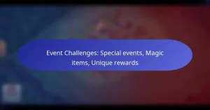 Read more about the article Event Challenges: Special events, Magic items, Unique rewards
