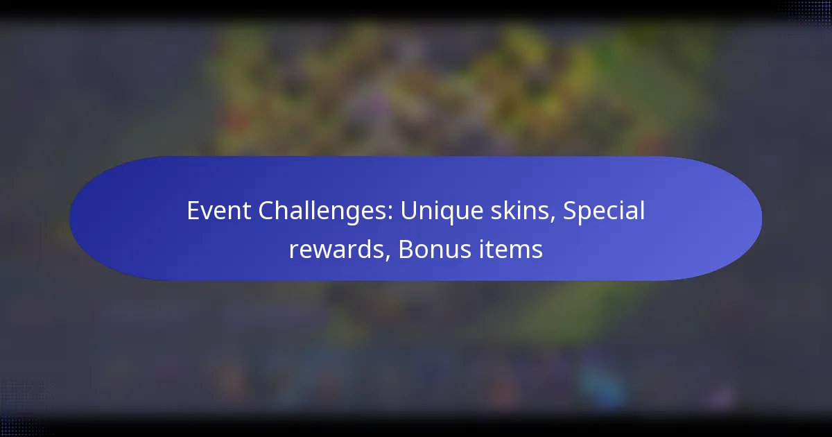Read more about the article Event Challenges: Unique skins, Special rewards, Bonus items