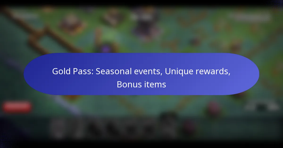 Read more about the article Gold Pass: Seasonal events, Unique rewards, Bonus items