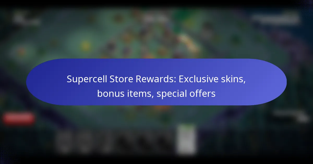 Read more about the article Supercell Store Rewards: Exclusive skins, bonus items, special offers