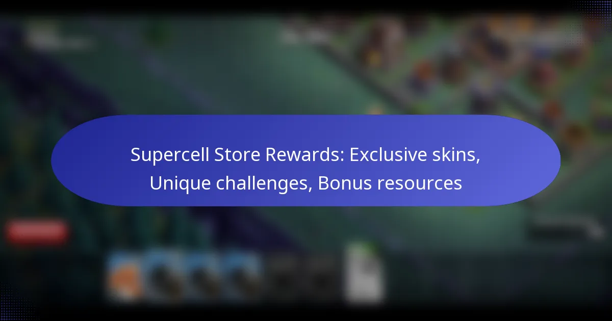 Read more about the article Supercell Store Rewards: Exclusive skins, Unique challenges, Bonus resources