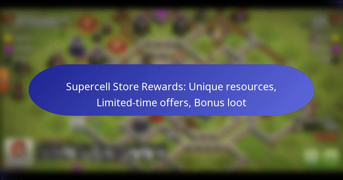Read more about the article Supercell Store Rewards: Unique resources, Limited-time offers, Bonus loot