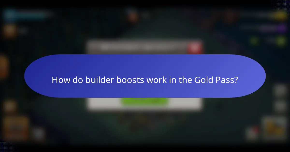 How do builder boosts work in the Gold Pass?