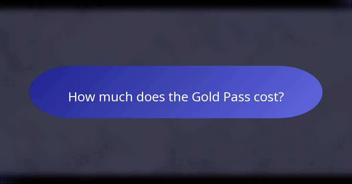 How much does the Gold Pass cost?