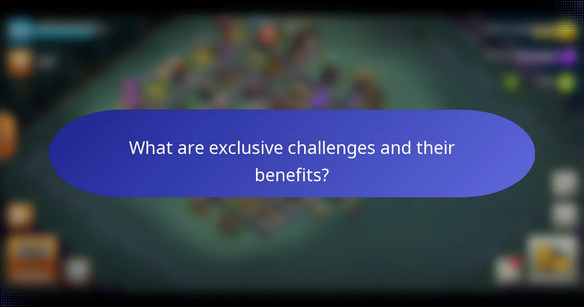 What are exclusive challenges and their benefits?