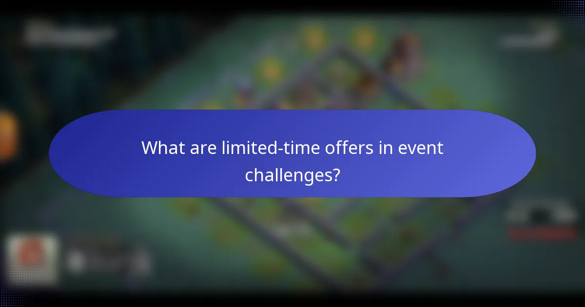 What are limited-time offers in event challenges?