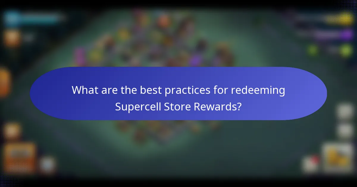 What are the best practices for redeeming Supercell Store Rewards?