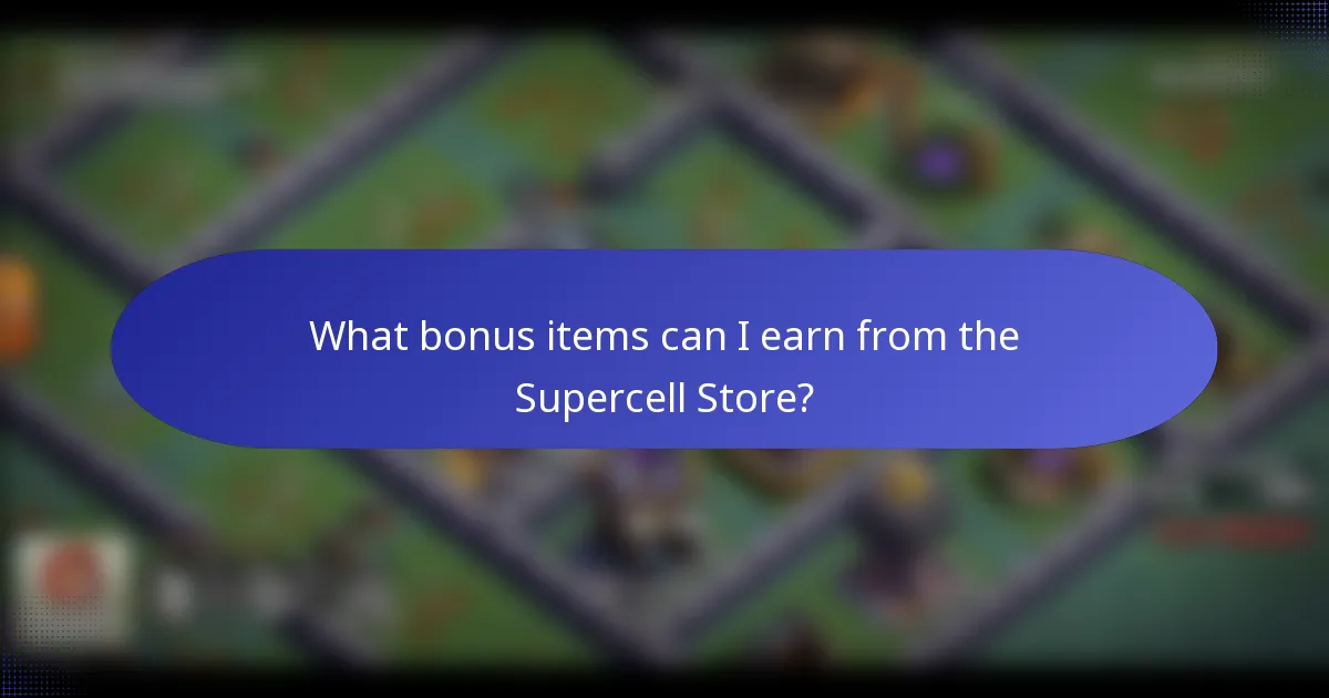What bonus items can I earn from the Supercell Store?