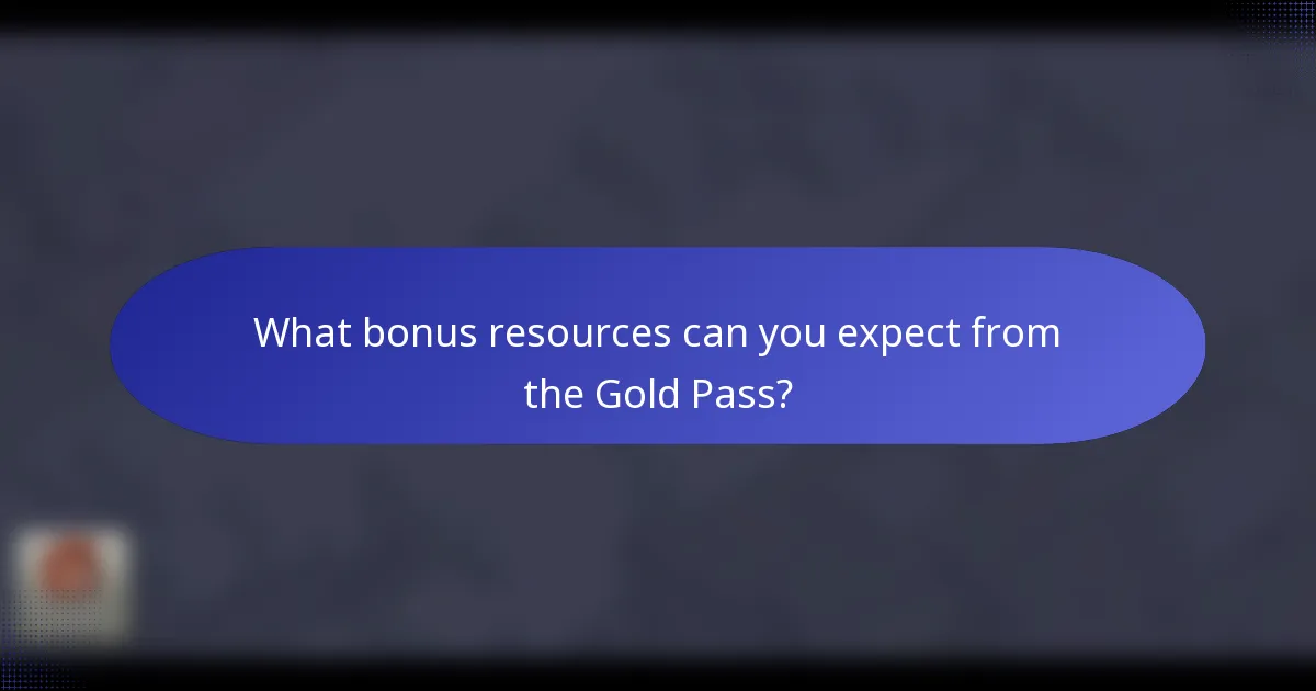 What bonus resources can you expect from the Gold Pass?