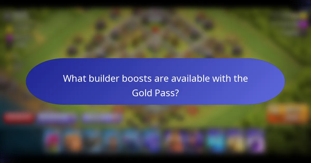 What builder boosts are available with the Gold Pass?