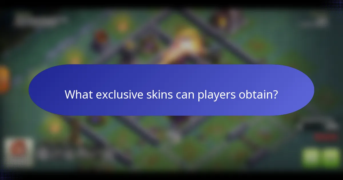 What exclusive skins can players obtain?