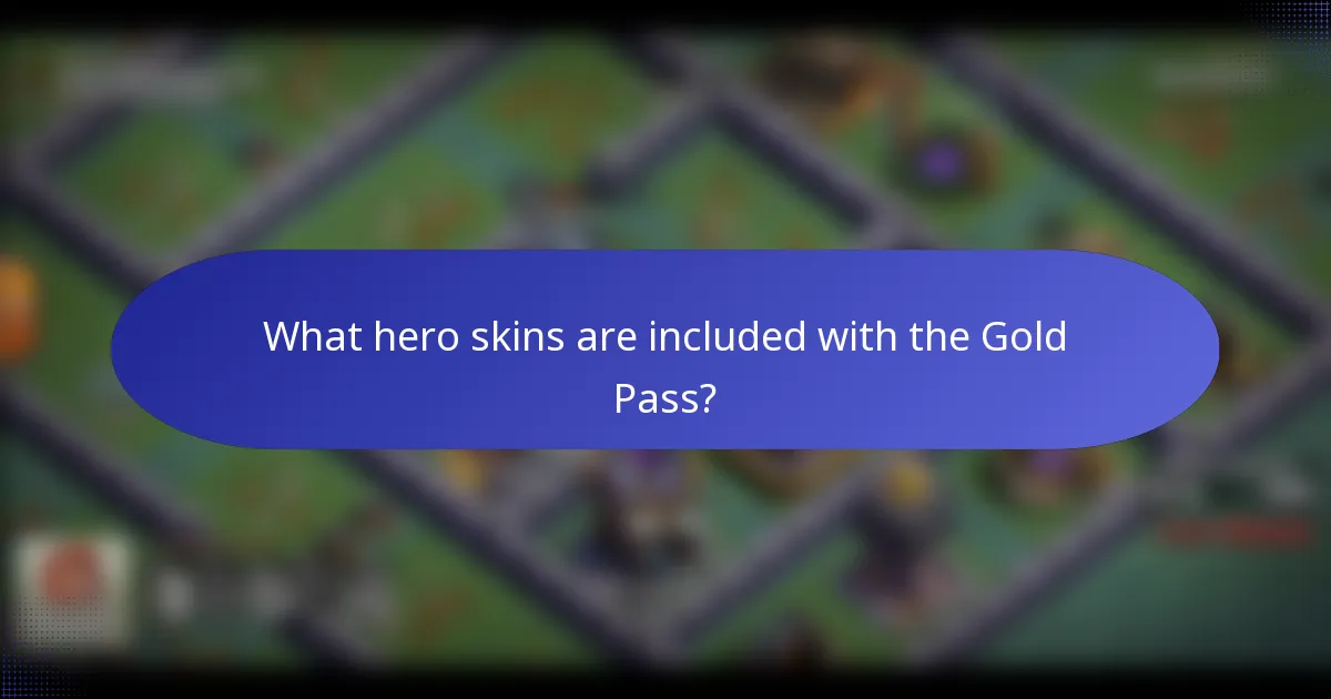 What hero skins are included with the Gold Pass?