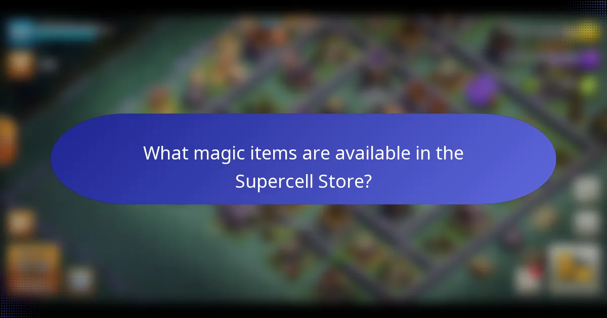 What magic items are available in the Supercell Store?