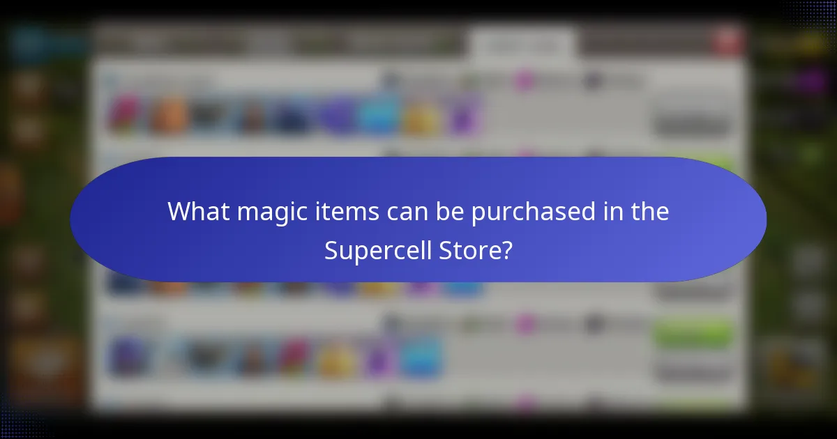 What magic items can be purchased in the Supercell Store?