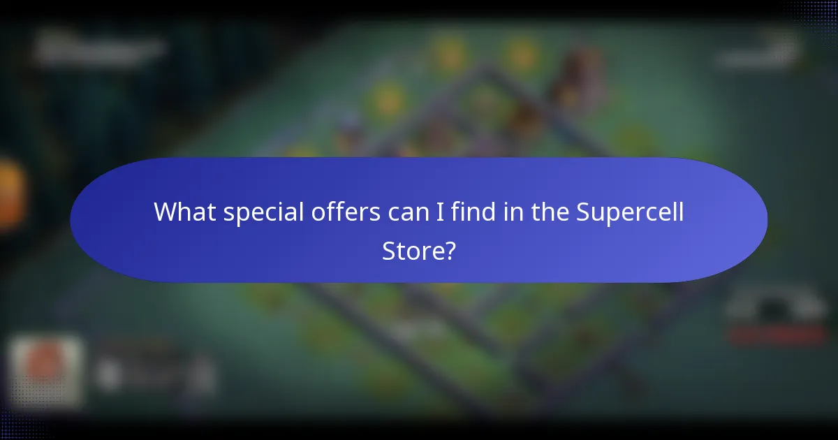 What special offers can I find in the Supercell Store?