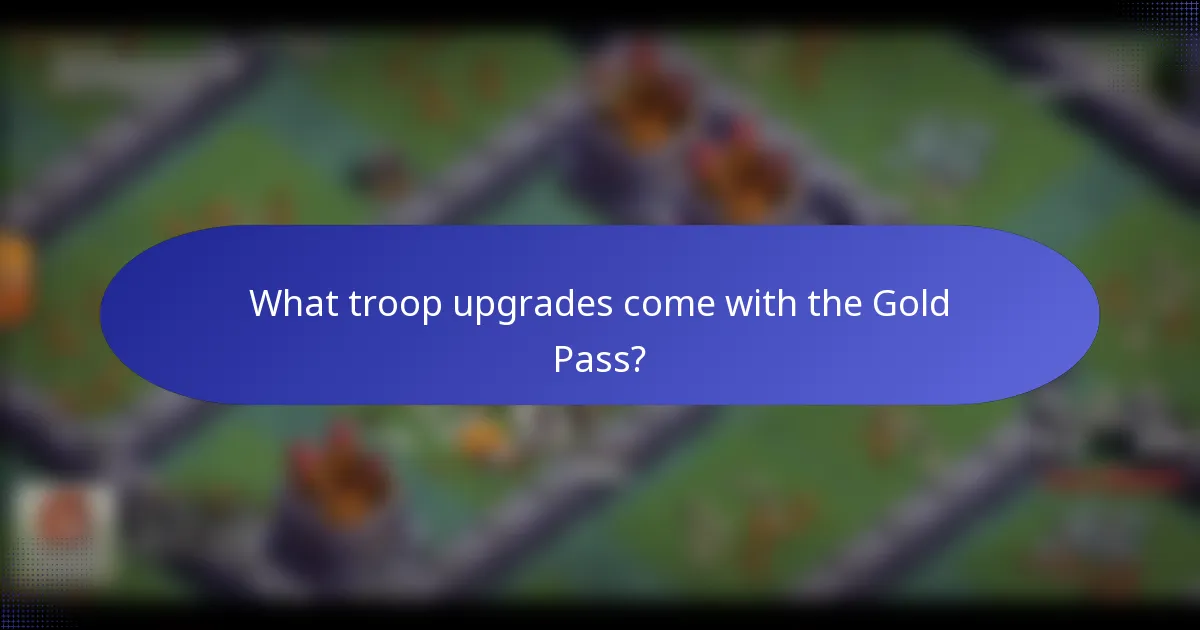 What troop upgrades come with the Gold Pass?